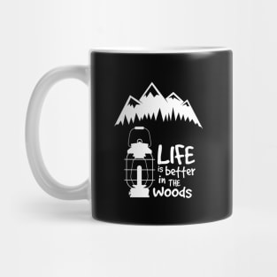 Life is better in the woods Mug